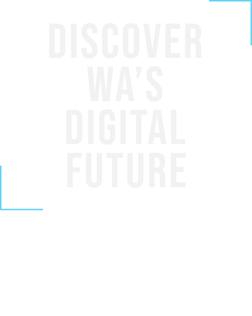 Discover WA's Digital Future, Transforming how we plan and deliver a smarter future